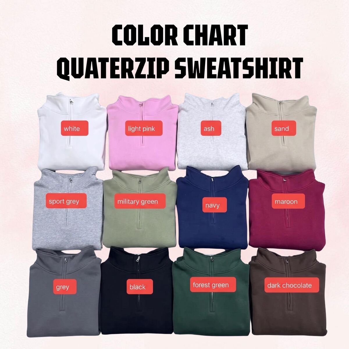 Black Lab Quarter Zip Color Chart Quarter zip color chart showing each quarter zip color you can choose, from white and light pink to forest green and dark chocolate